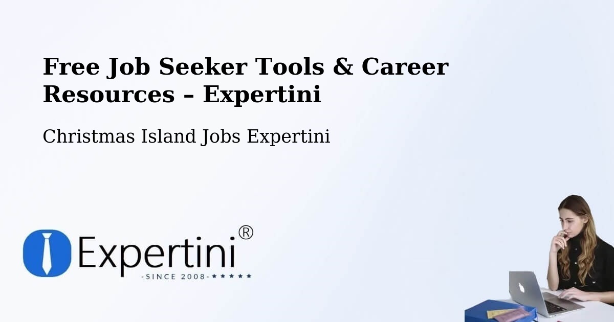 Free Job Seeker Tools & Career Resources – Christmas Island - Christmas Island Jobs Expertini