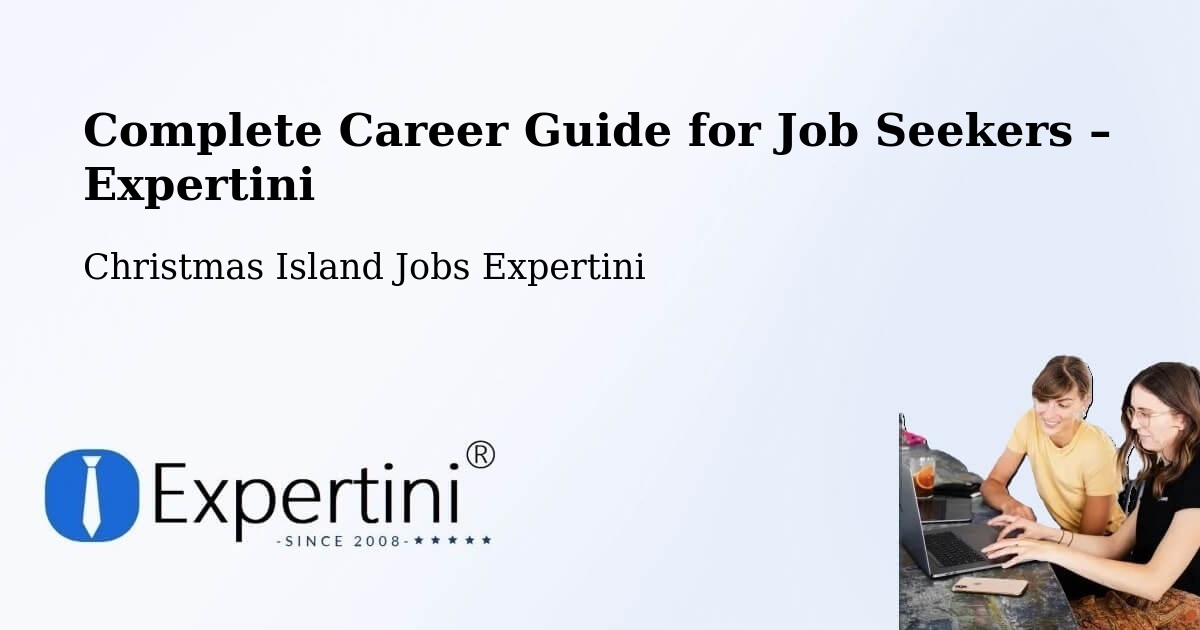 Career Guide for Job Seekers – Christmas Island - Christmas Island Jobs Expertini